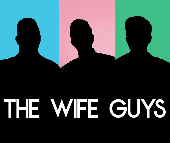 Men known as "wife guys" are people who base their image around their wives.