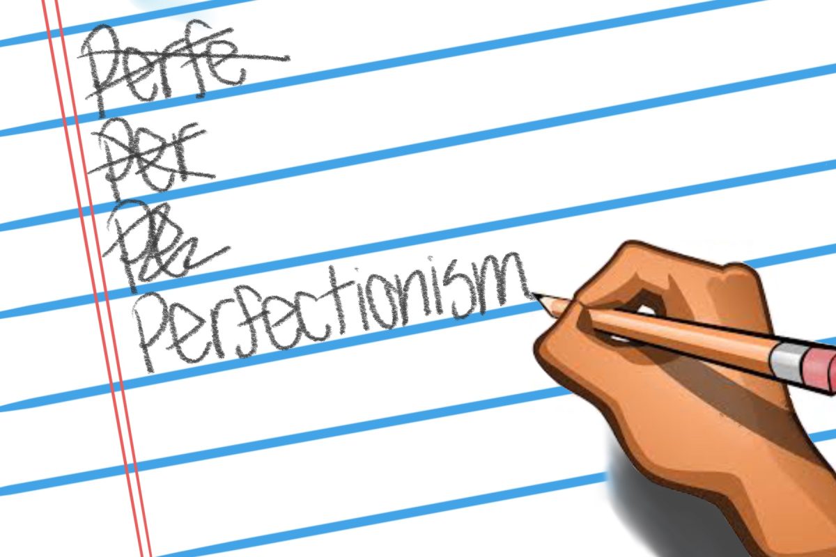 According to News Editor Olivia Velazquez, even the word "perfectionism" can have its imperfections. 